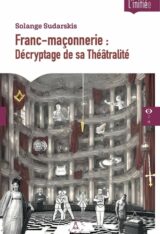 [9782487319318-CO-0037] Franc-maçonnerie _ Décryptage de sa Théâtralité
