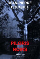 1e de couverture - Piloris noirs - JP BOCQUET 1e de couverture - Piloris noirs - JP BOCQUET
